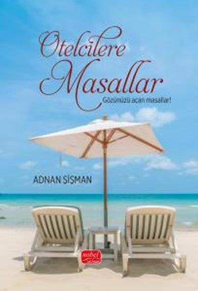 Adnan ŞişmanDigerOtelcilere Masallar - Gözünüzü Açan Masallar