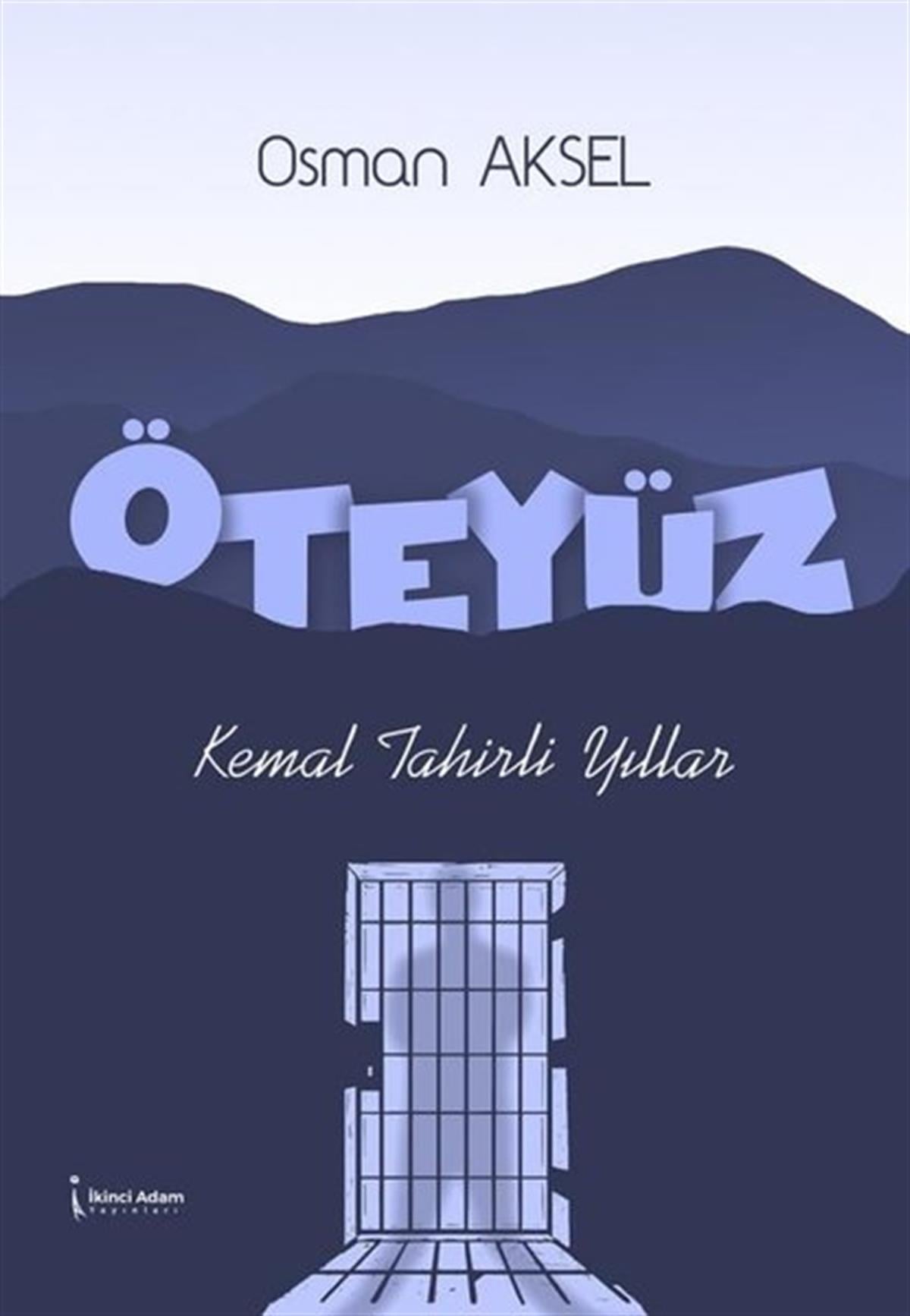 Osman AkselTürkiye RomanÖteyüz - Kemal Tahirli Yıllar