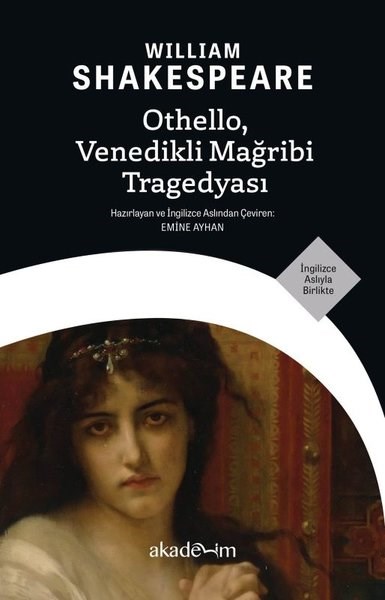 William ShakespeareDünya OyunlarıOthello Venedikli Mağribi Tragedyası