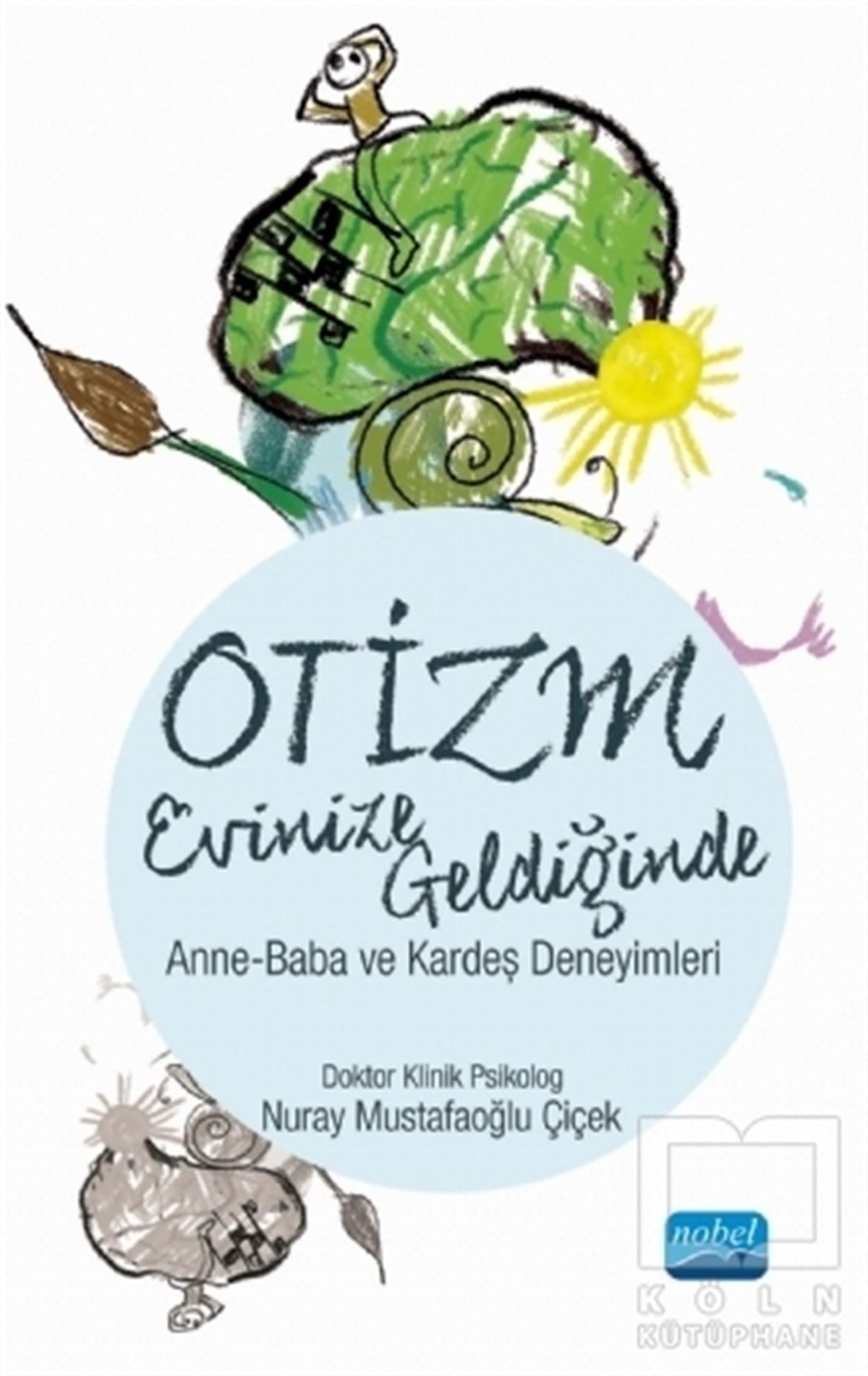 Nuray Mustafaoğlu ÇiçekEbeveyn KitaplarıOtizm Evinize Geldiğinde
