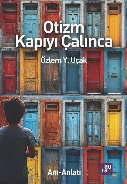 Özlem Y. UçakAnlatıOtizm Kapıyı Çalınca