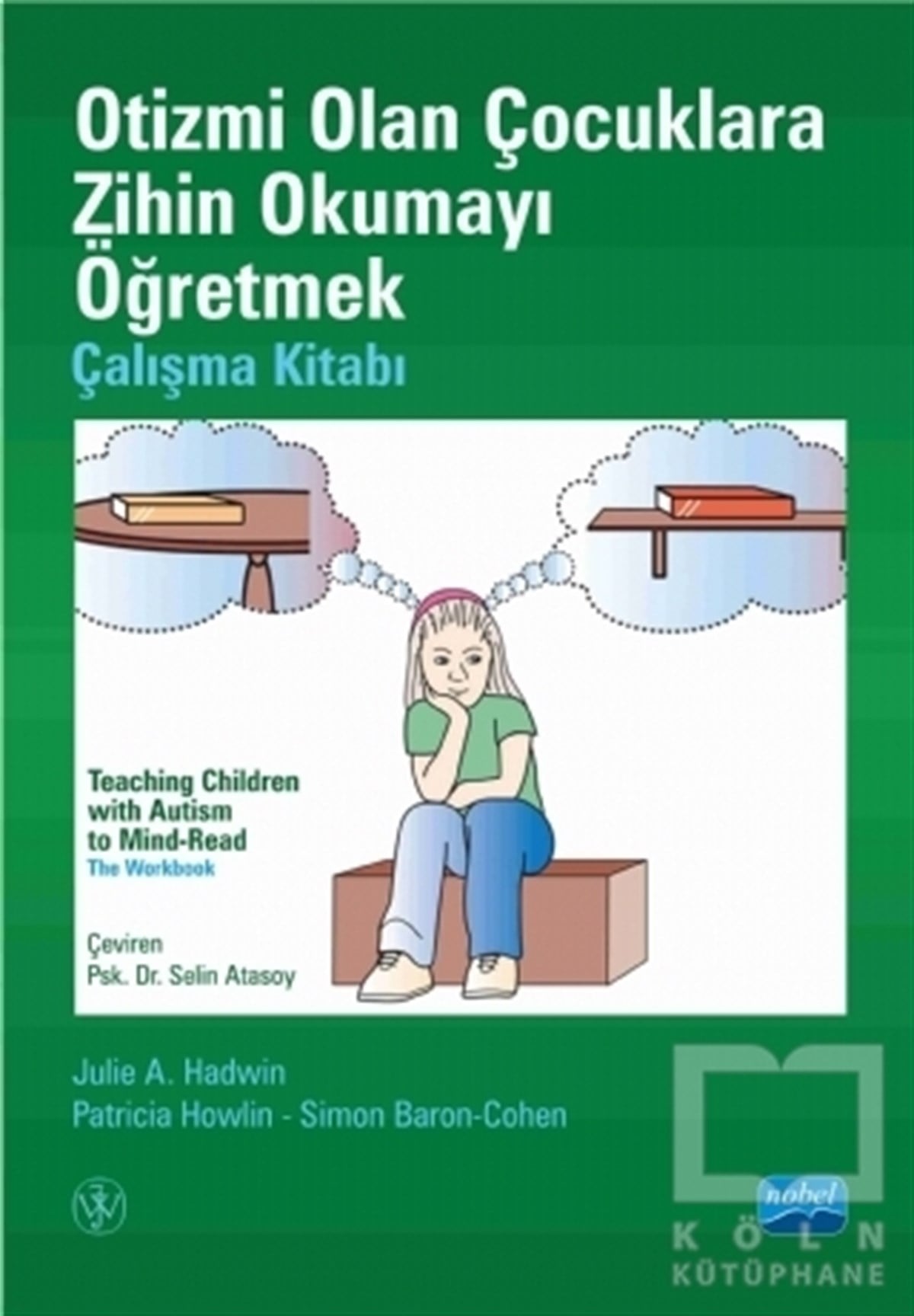 Simon Baron-CohenÇocuk PsikolojisiOtizmi Olan Çocuklara Zihin Okumayı Öğretmek - Çalışma Kitabı