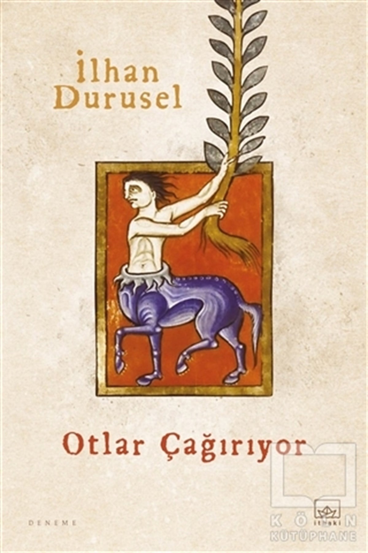 İlhan DuruselDeneme KitaplarıOtlar Çağırıyor
