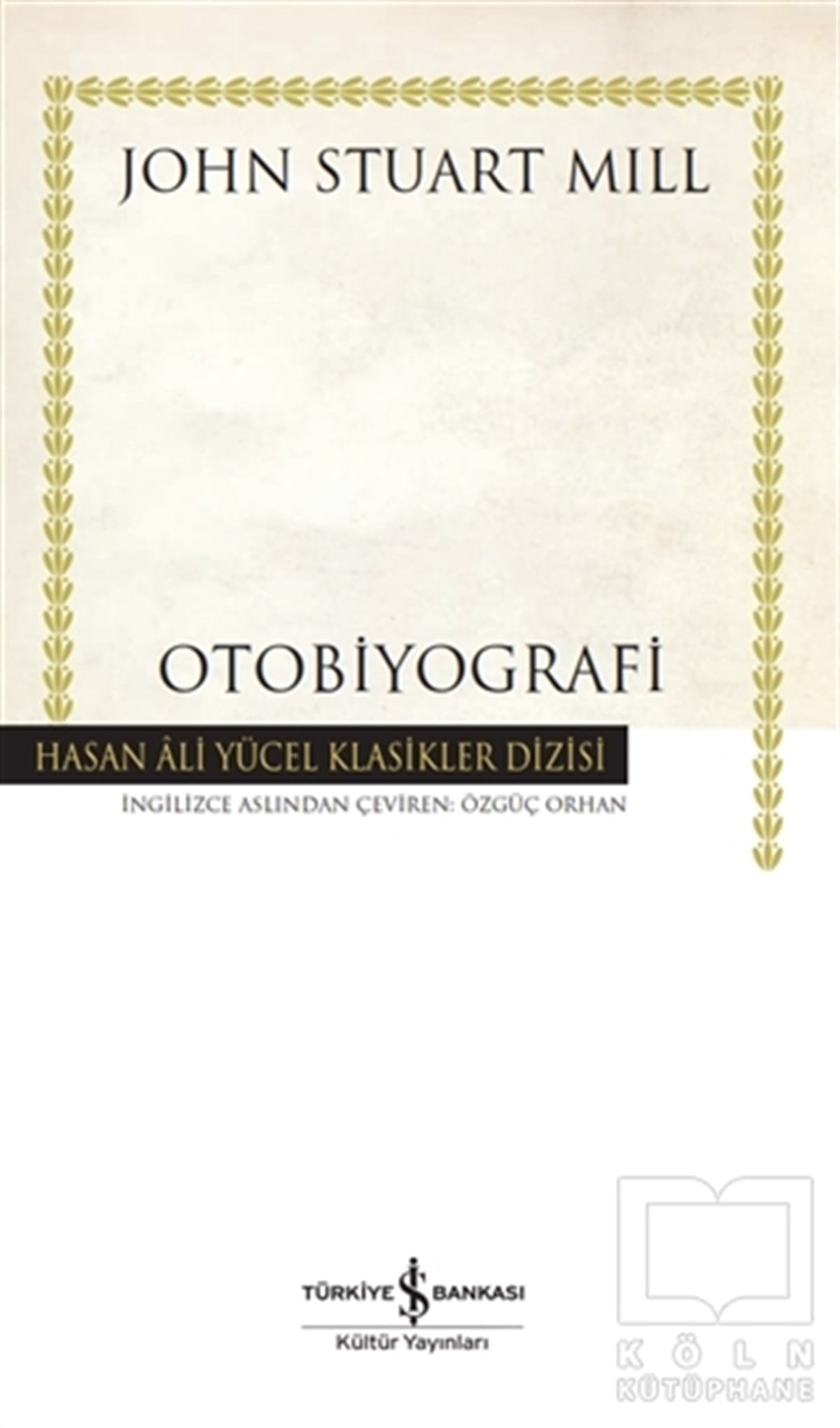 John Stuart MillBiyografi & Otobiyografi KitaplarıOtobiyografi