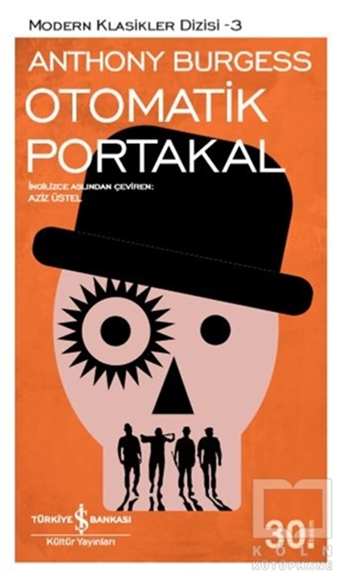 Anthony BurgessRomanOtomatik Portakal