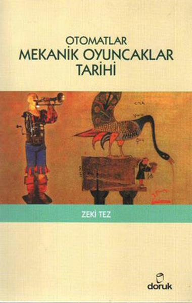 Zeki TezOyun KitaplarıOtomatlar - Mekanik Oyuncaklar Tarihi