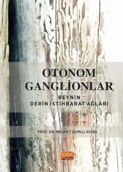 Mehmet Dumlu AydınBeden SağlığıOtonom Ganglionlar - Beynin Derin İstihbarat Ağları