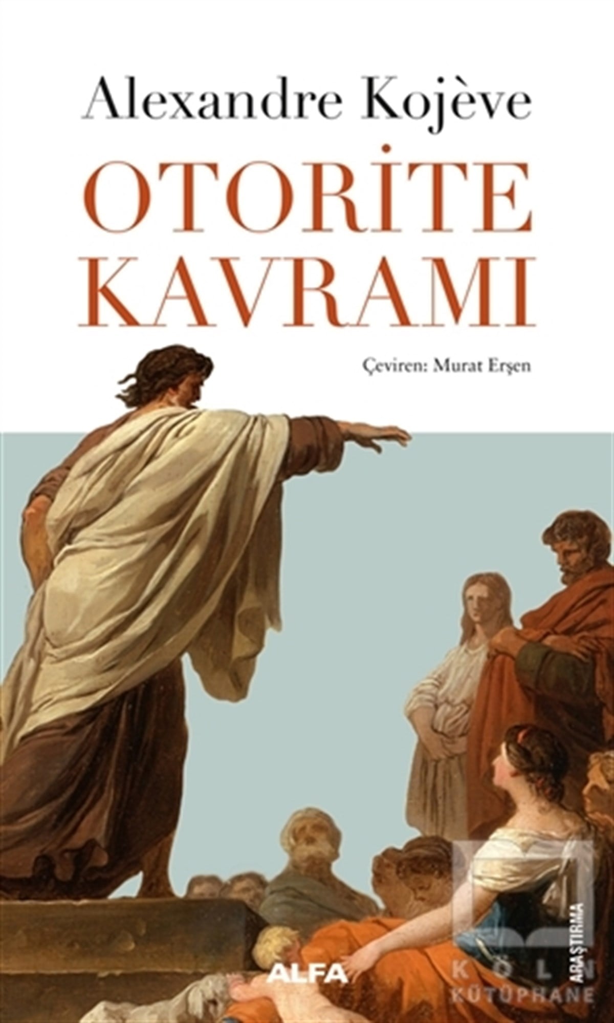 Alexandre KojeveAraştırma - İncelemeOtorite Kavramı