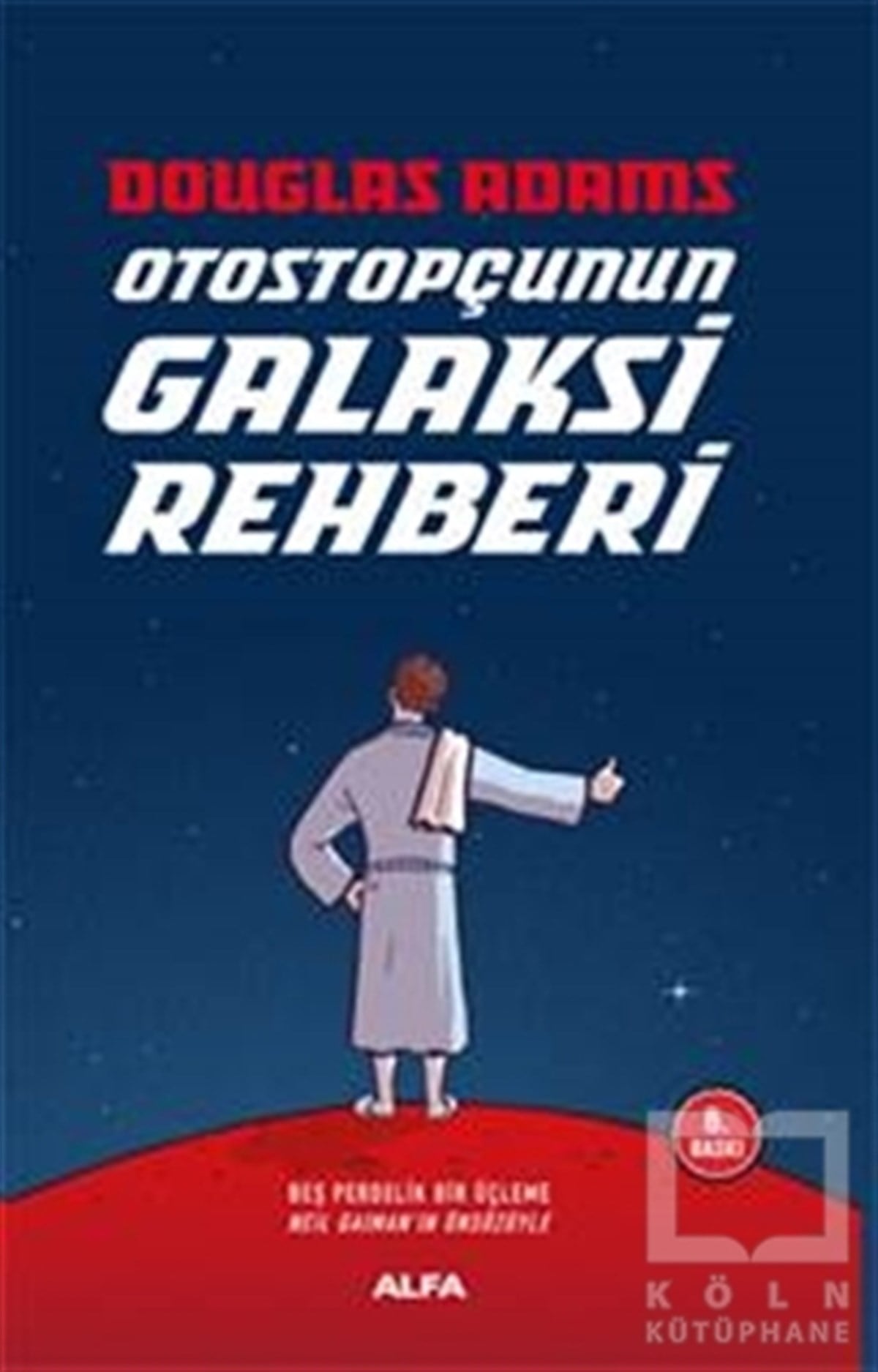 Douglas AdamsBilimkurguOtostopçunun Galaksi Rehberi (5 Cilt Birarada - Ciltli)