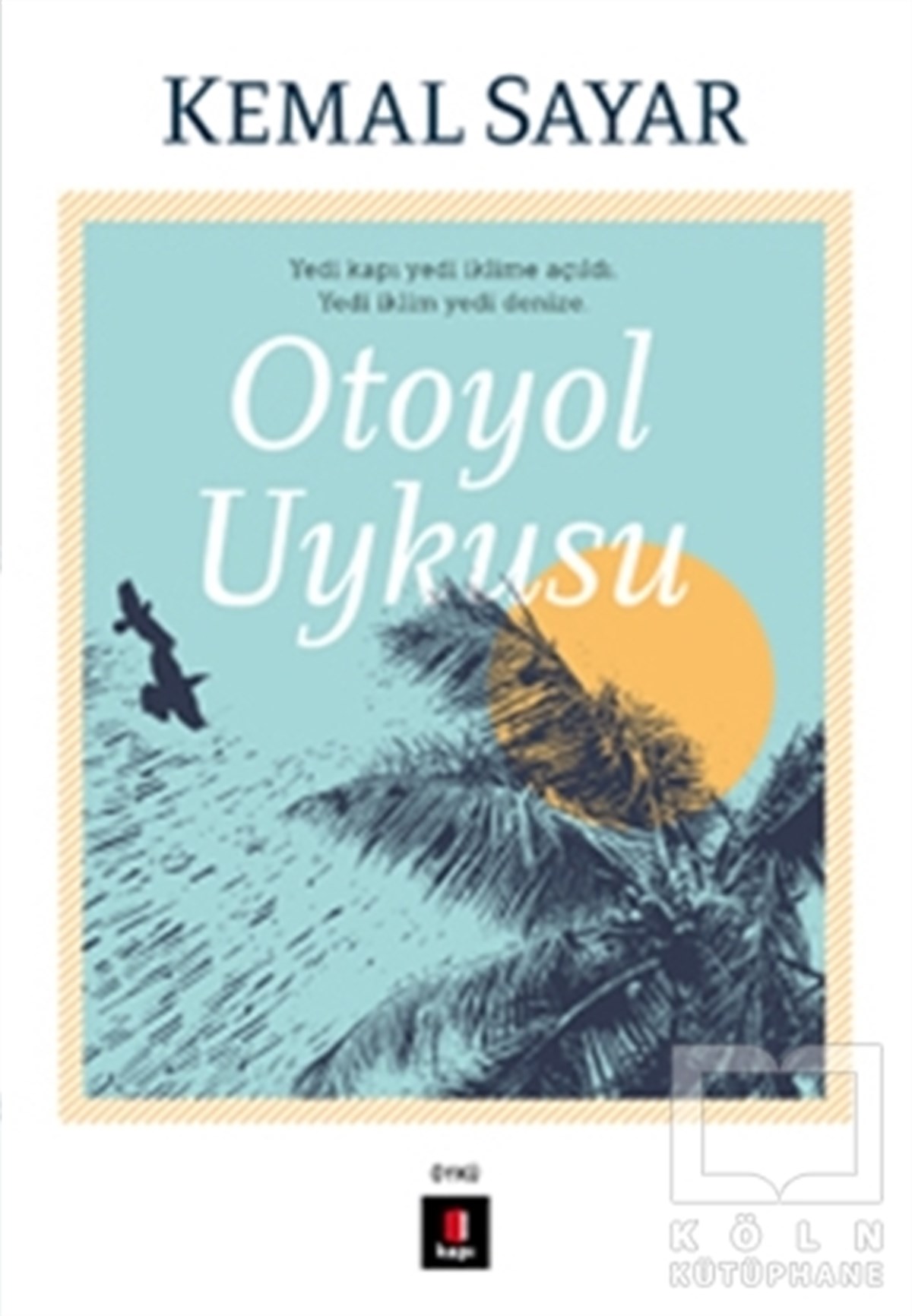 Kemal SayarÖyküOtoyol Uykusu