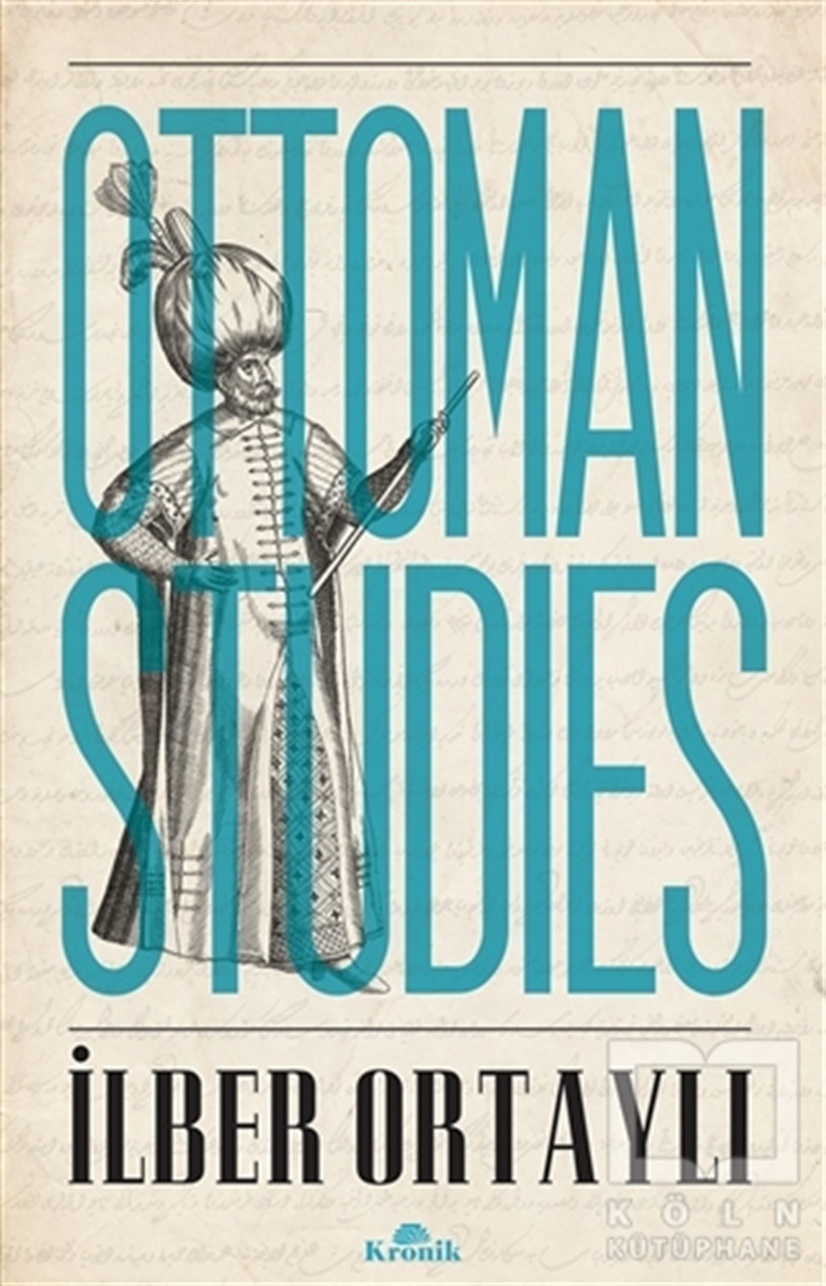 İlber OrtaylıOsmanlı TarihiOttoman Studies