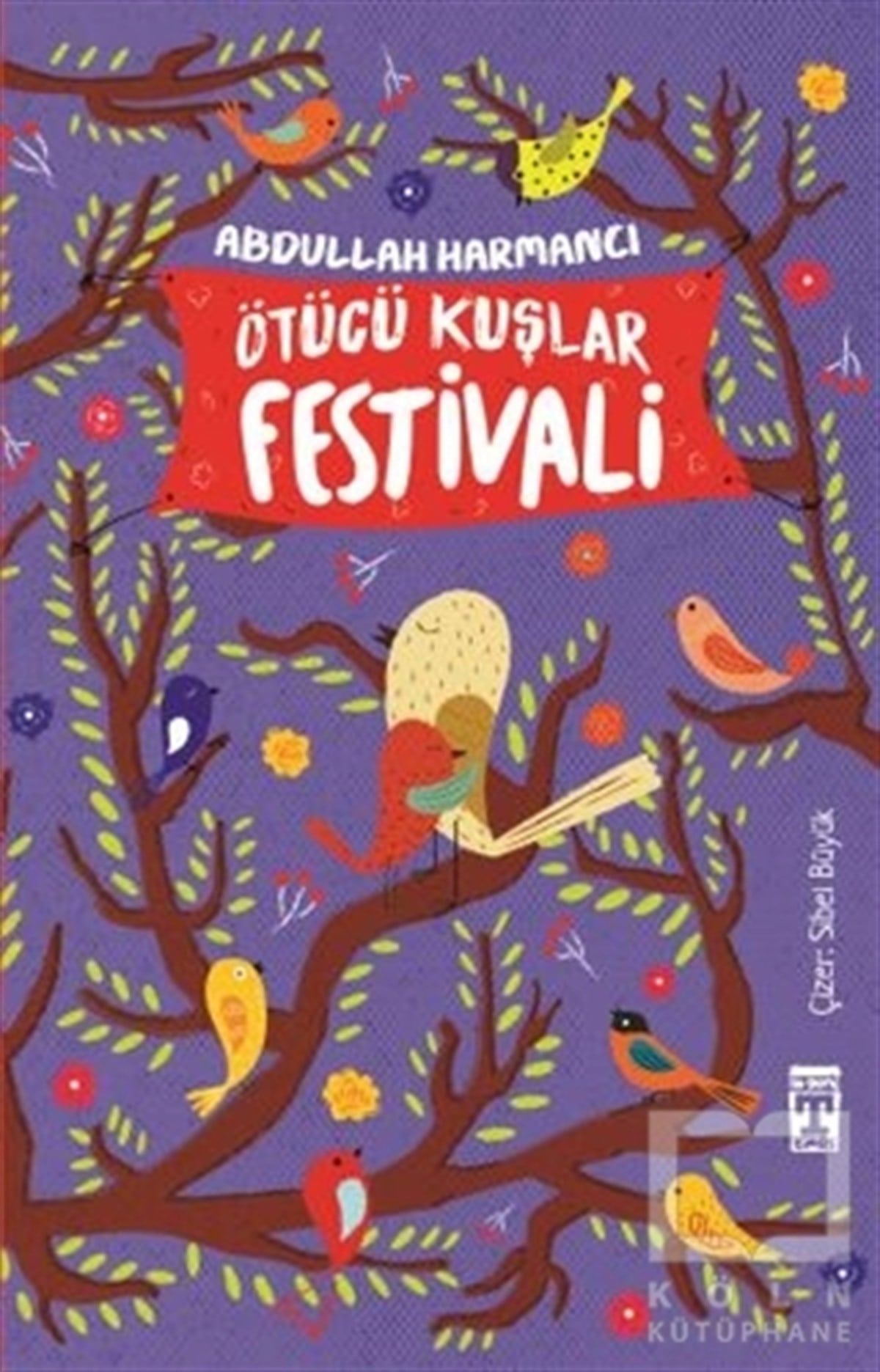 Abdullah HarmancıÇocuk RomanlarıÖtücü Kuşlar Festivali