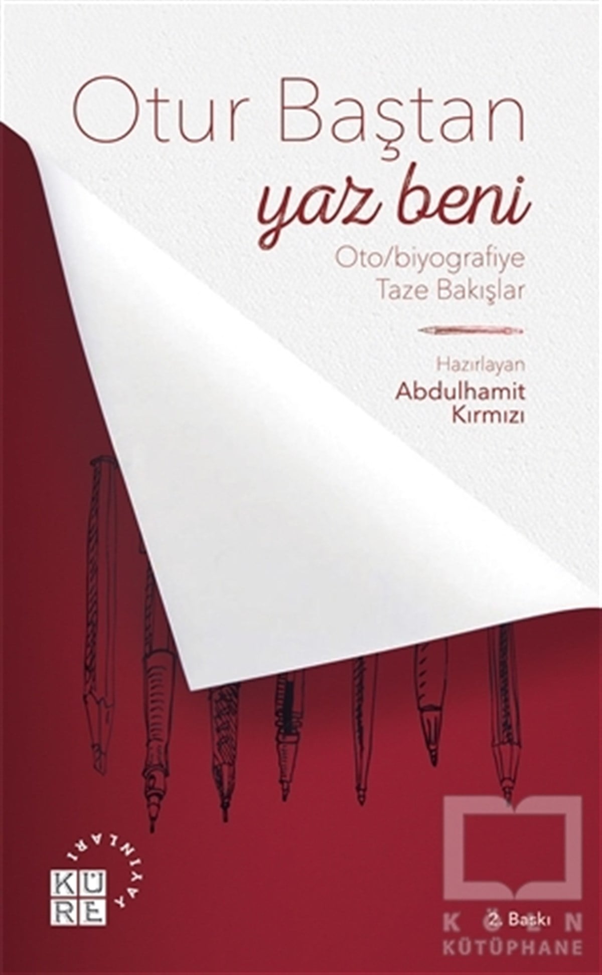KolektifBiyografi-OtobiyogafiOtur Baştan Yaz Beni