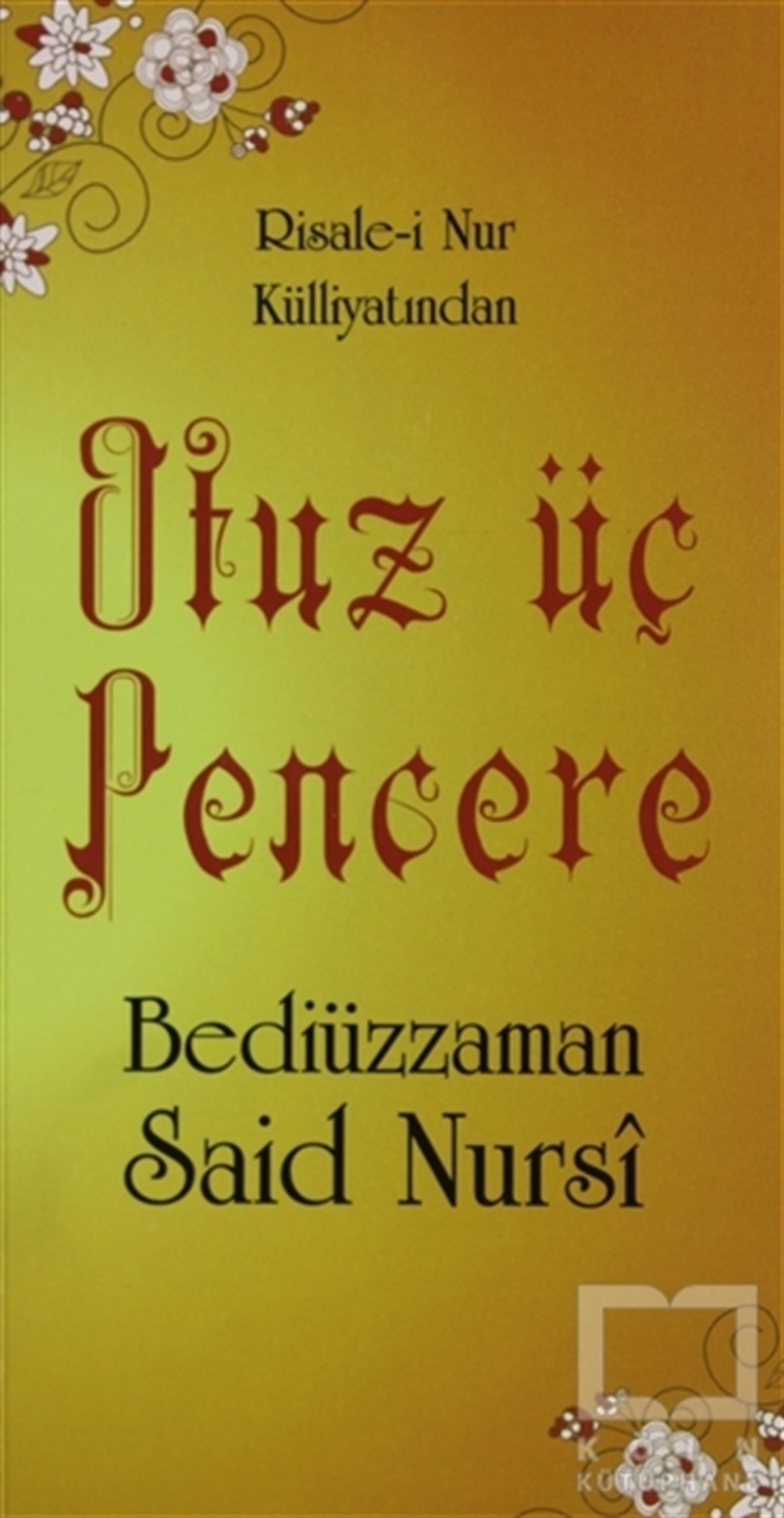 Bediüzzaman Said NursiDiğerOtuz Üç Pencere (Cep boy, Kod: 0182)