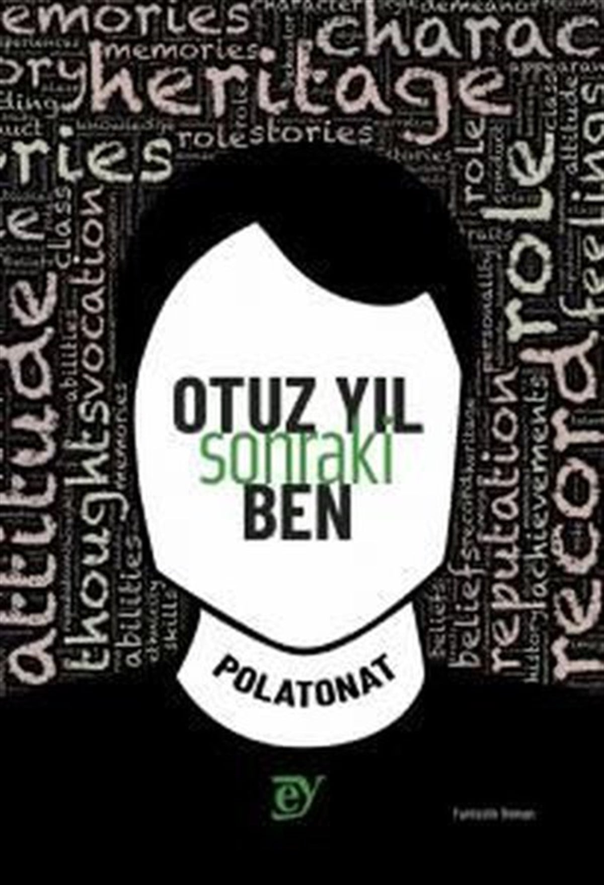 Polat OnatTürkiye RomanOtuz Yıl Sonraki Ben