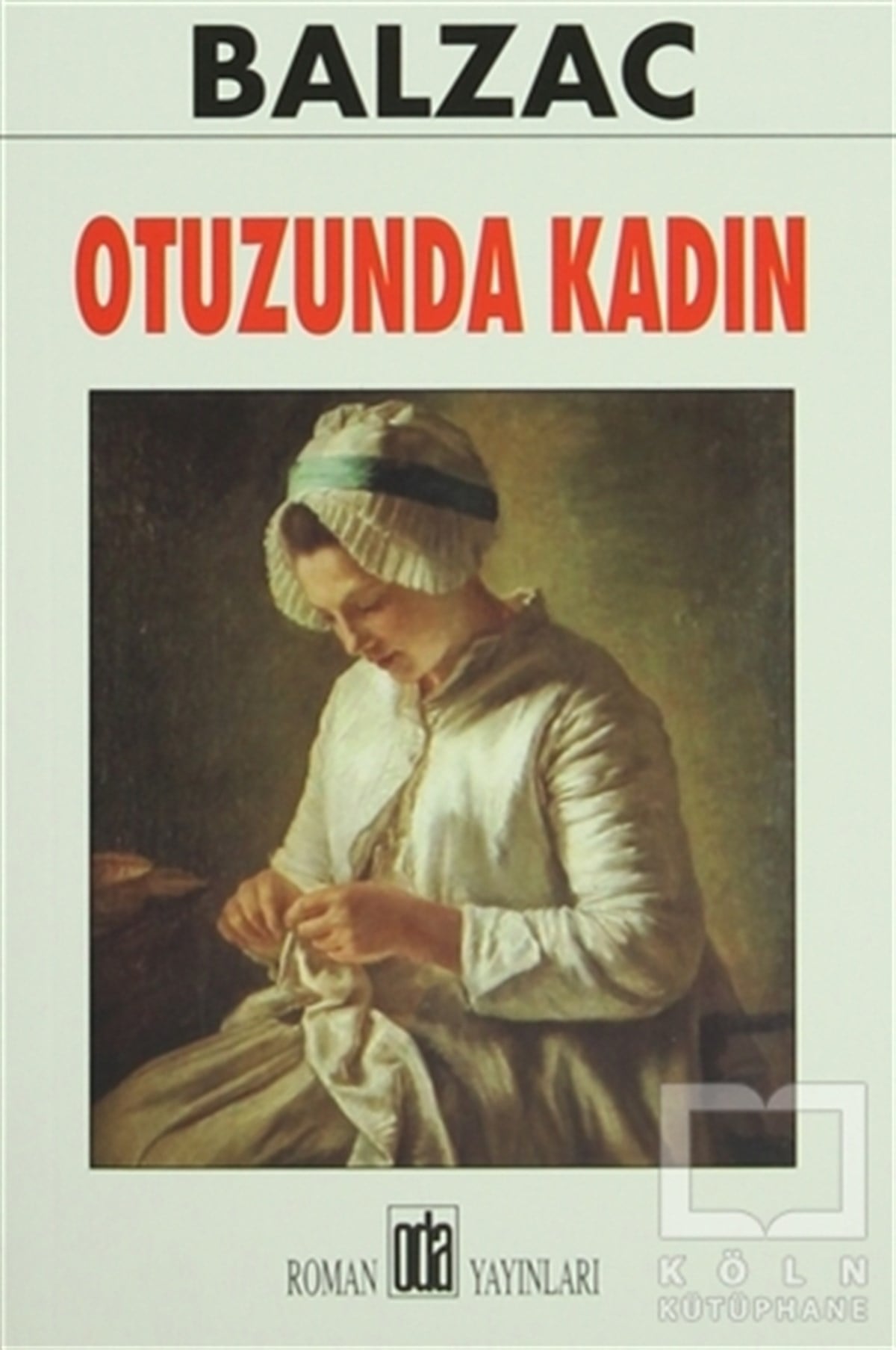 Honore de BalzacRomanOtuzunda Kadın