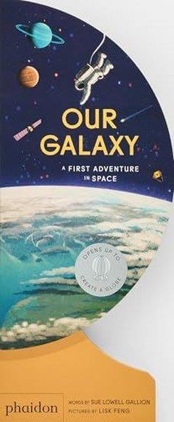 Sue Lowell GallionPreschoolOur Galaxy : A First Adventure in Space