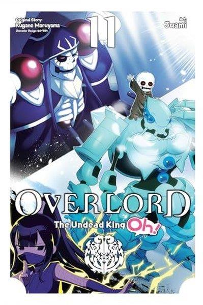Kugane MaruyamaGraphic NovelOverlord: The Undead King Oh! Vol. 11