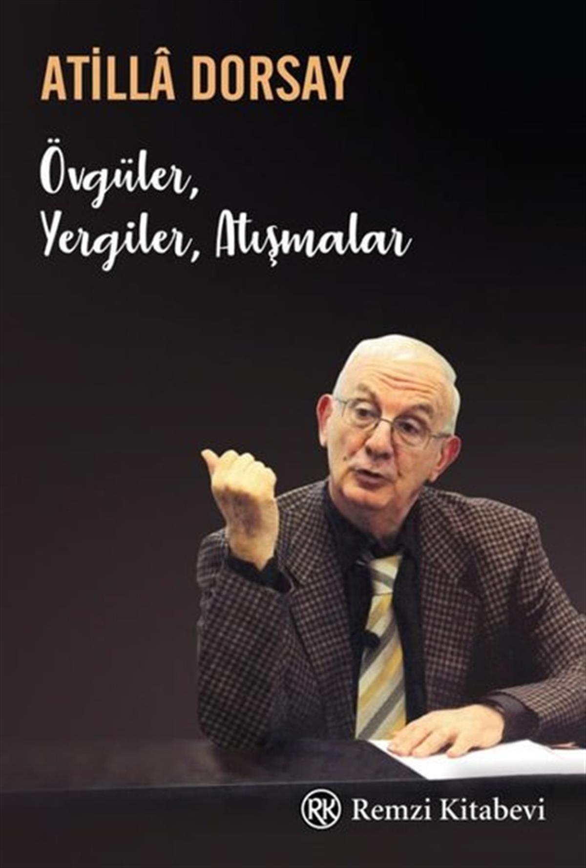 Atilla DorsaySinemaÖvgüler Yergiler Atışmalar