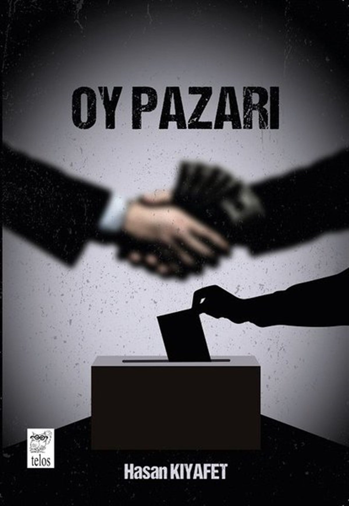 Hasan KıyafetTürkiye Siyaseti ve Politikası KitaplarıOy Pazarı