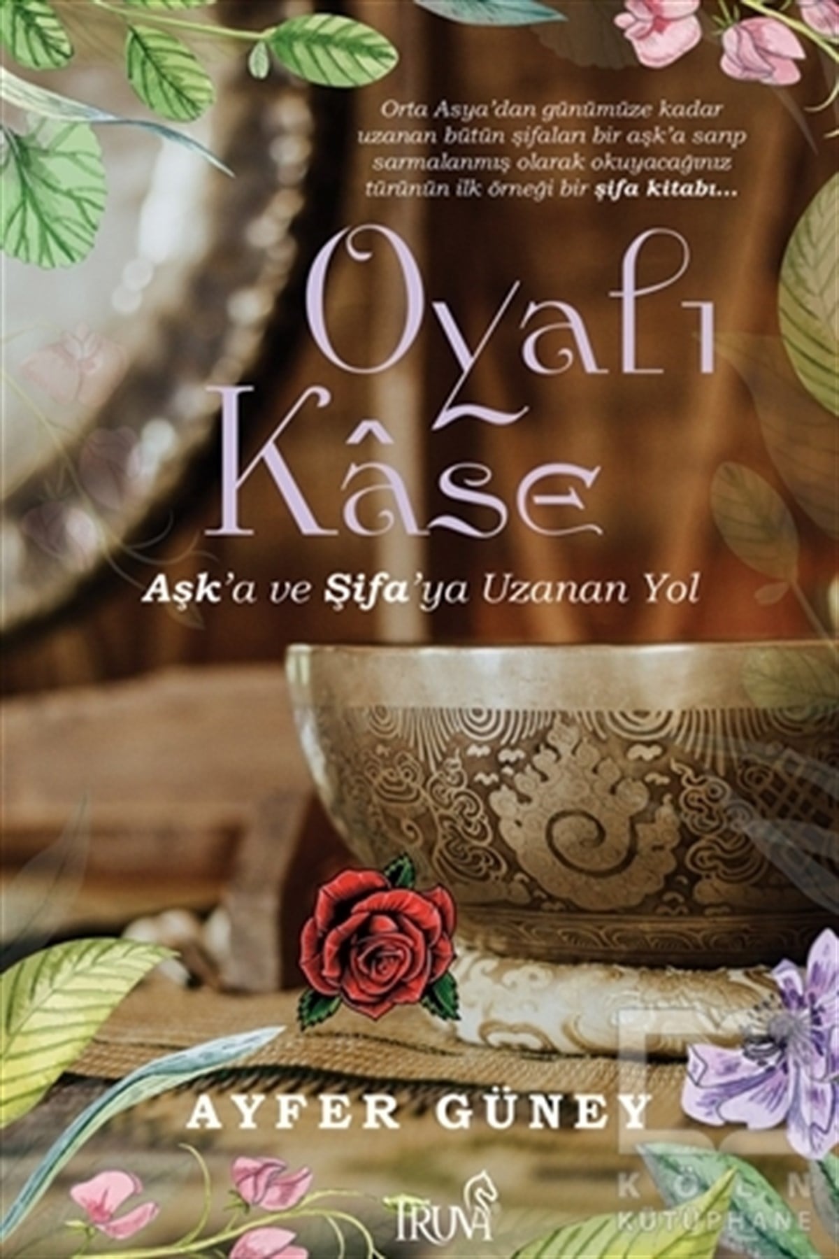Ayfer GüneyTarihi RomanlarOyalı Kase