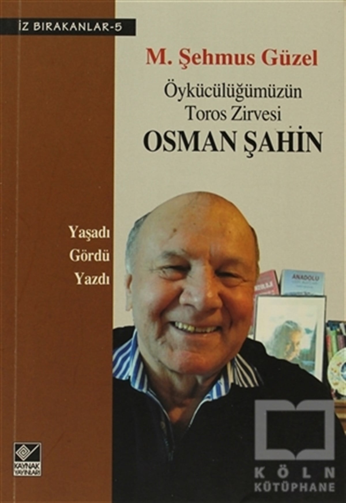 M. Şehmus GüzelDiğerÖykücülüğümüzün Toros Zirvesi Osman Şahin