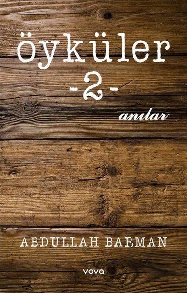 Abdullah BarmanTürk RomaniÖyküler 2 - Anılar