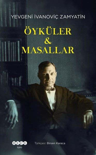 Yevgeni İvanoviç ZamyatinDünya RomanÖyküler - Masallar