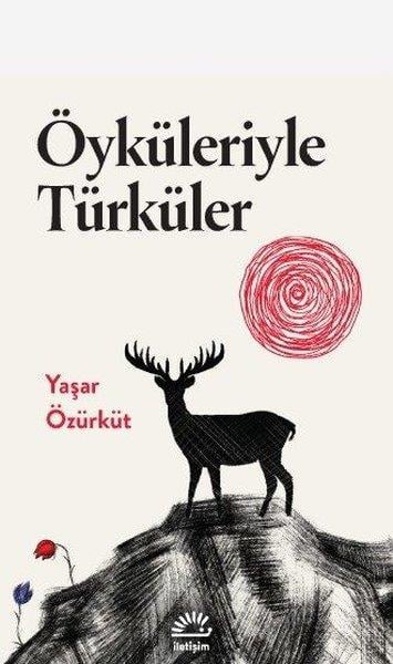 Yaşar ÖzürkütTürk RomaniÖyküleriyle Türküler