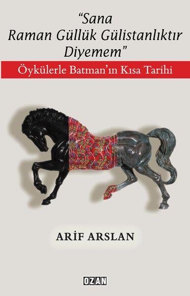 Arif ArslanTürk RomaniÖykülerle Batman'ın Kısa Tarihi