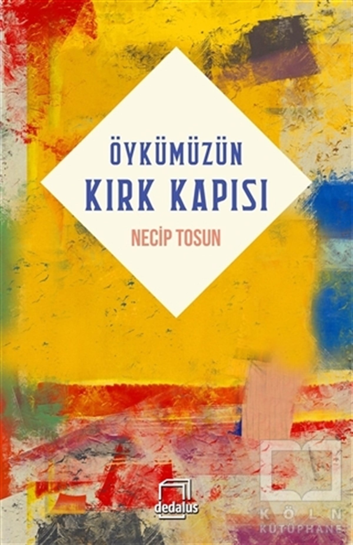 Necip TosunAraştırma-İnceleme-ReferansÖykümüzün Kırk Kapısı