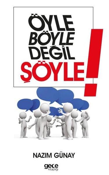 Nazım GünayDeneme KitaplarıÖyle Böyle Değil Şöyle!