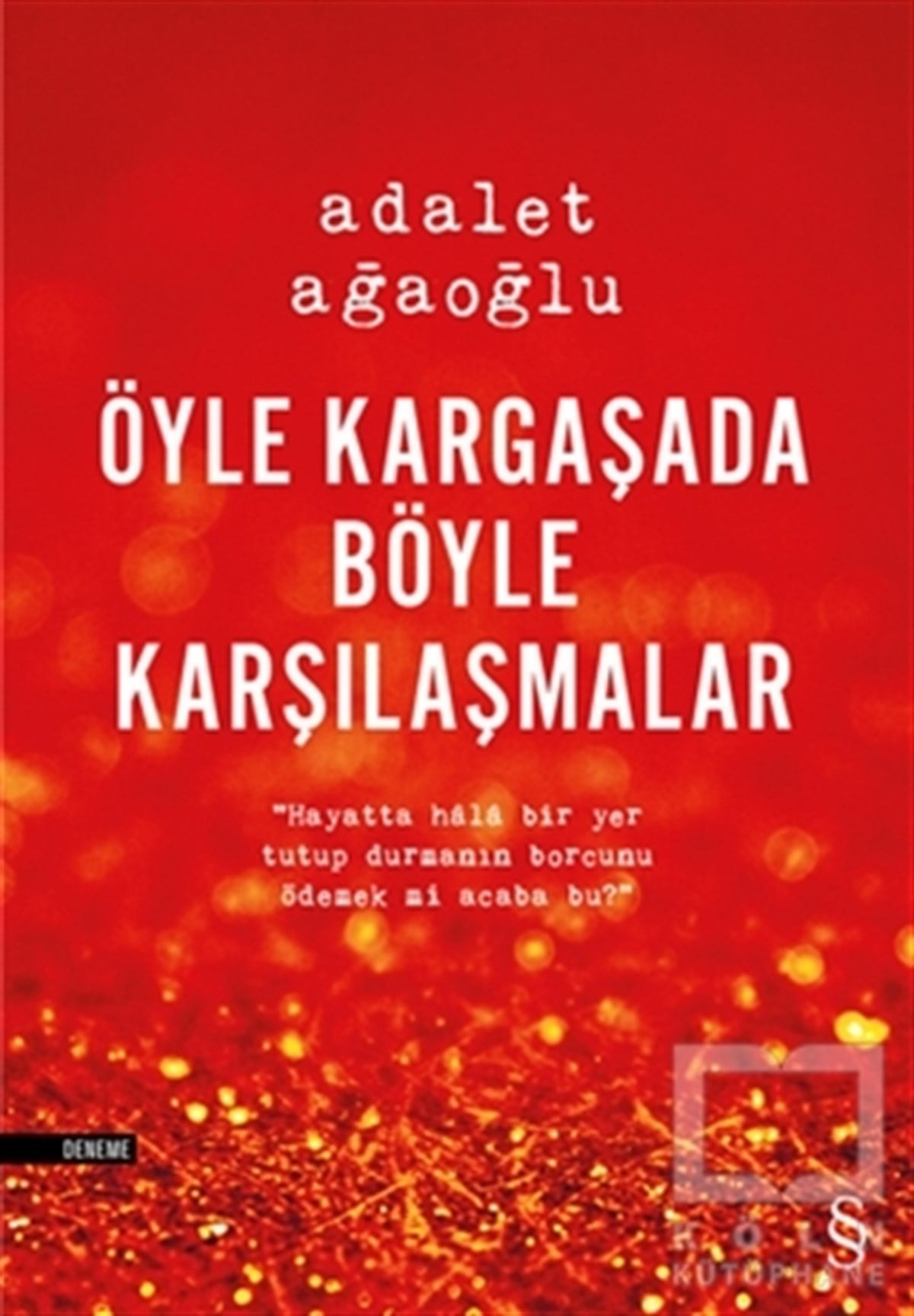 Adalet AğaoğluRomanÖyle Kargaşada Böyle Karşılaşmalar