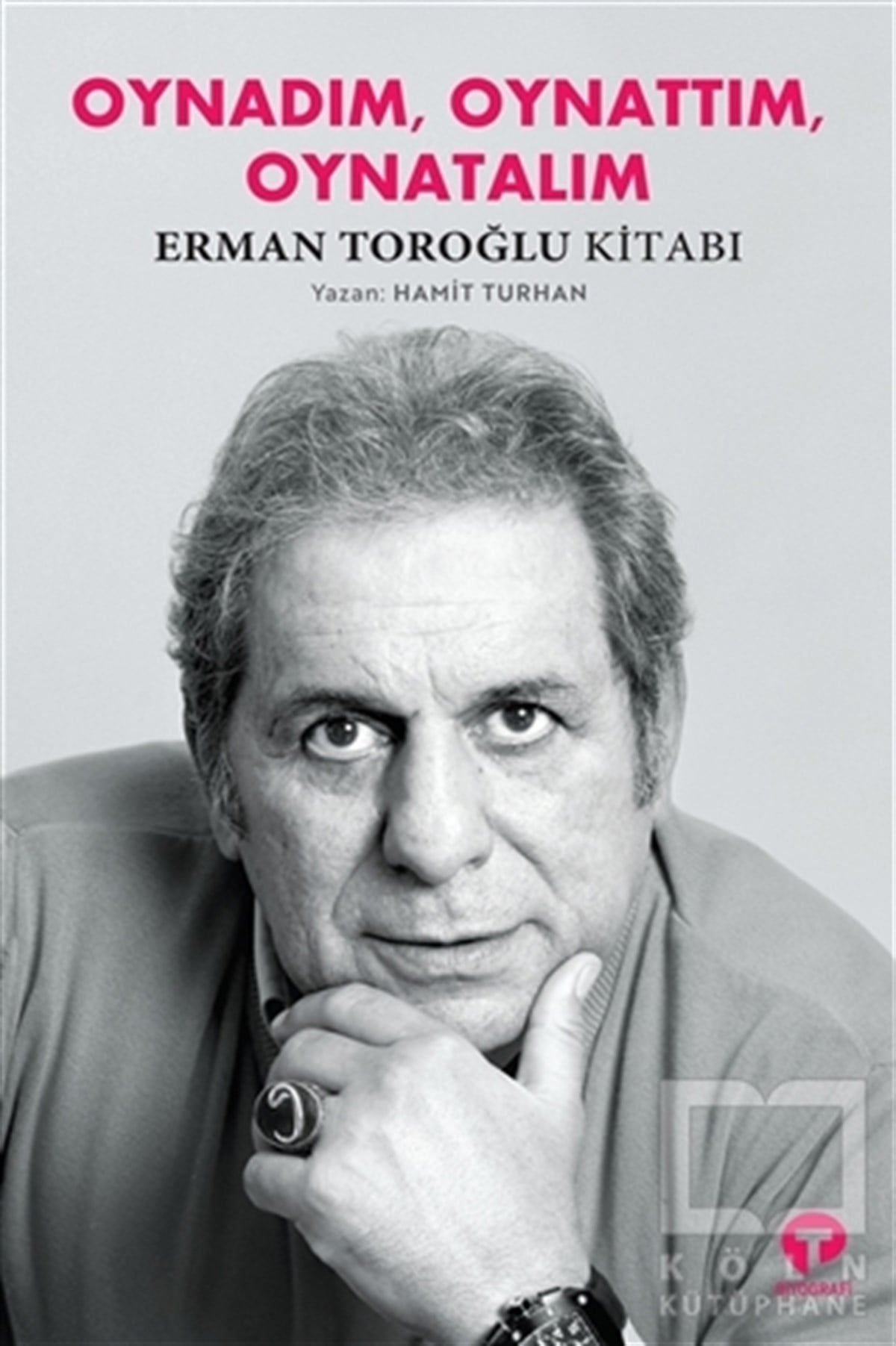 Hamit TurhanBiyografi & Otobiyografi KitaplarıOynadım, Oynattım, Oynatalım