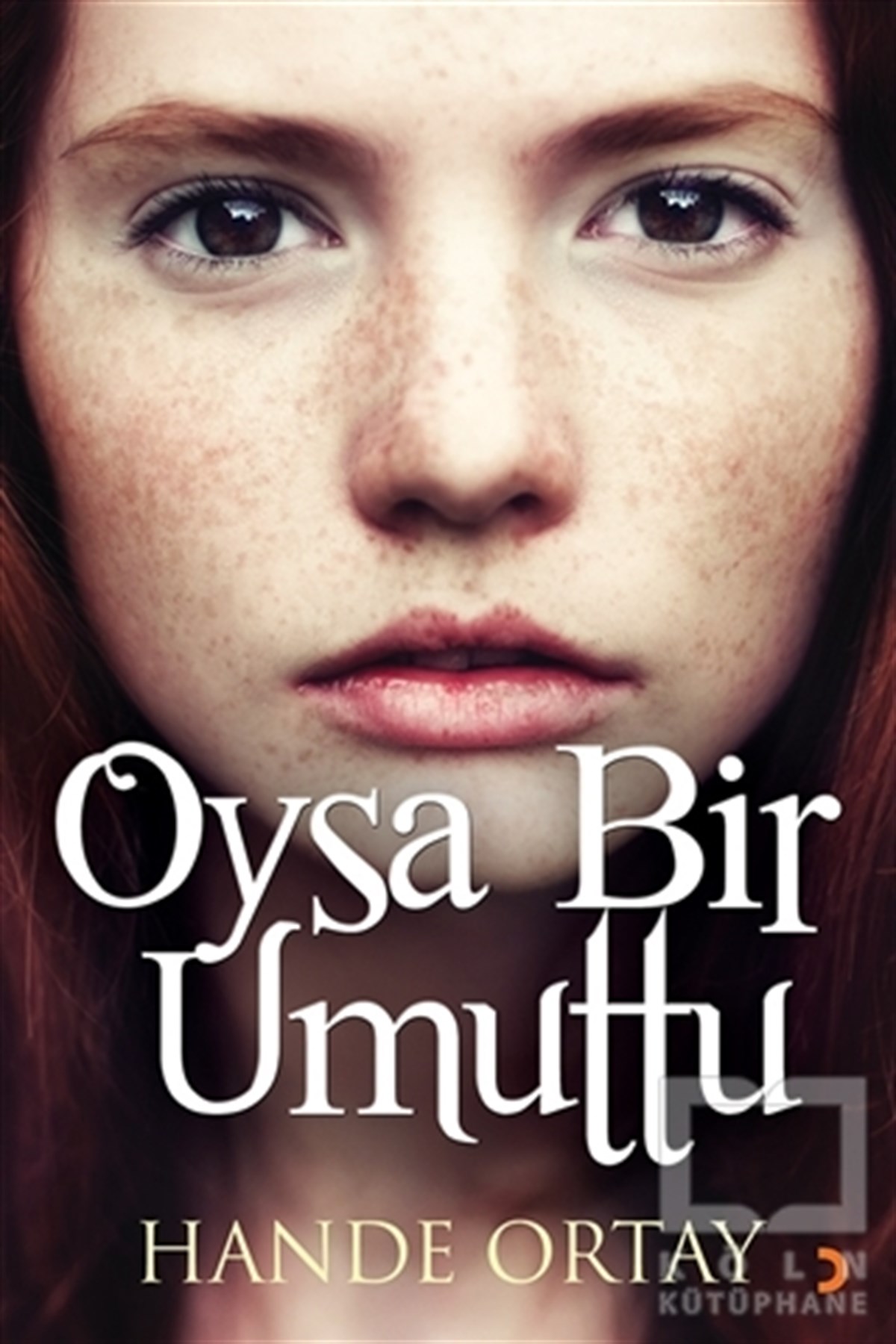 Hande OrtayAnlatıOysa Bir Umuttu