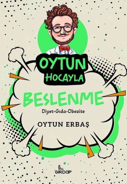 Oytun ErbaşBeslenme Kitapları & Diyet KitaplarıOytun Hocayla Beslenme: Diyet - Gıda - Obezite