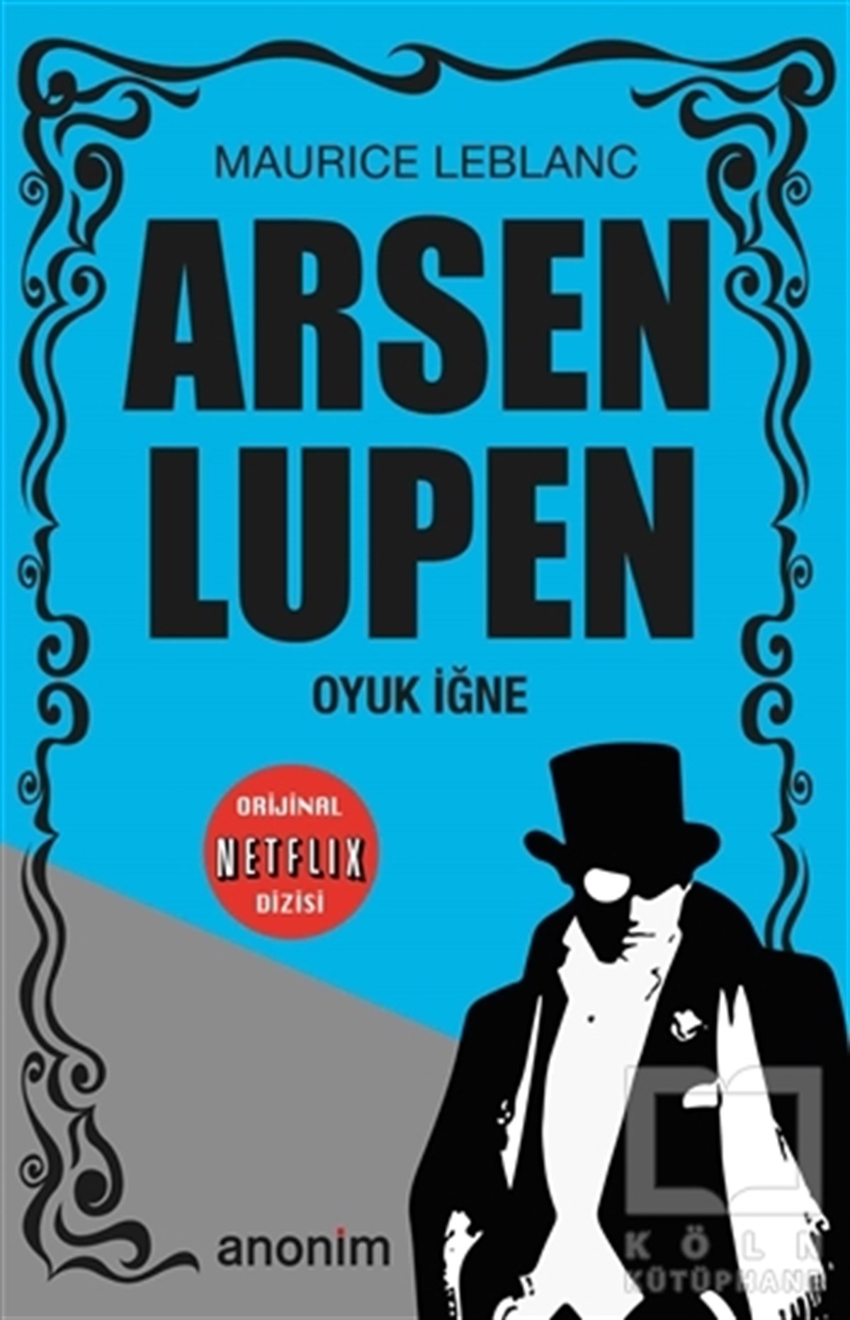 Maurice LeblancTürkçe RomanlarOyuk İğne - Arsen Lüpen