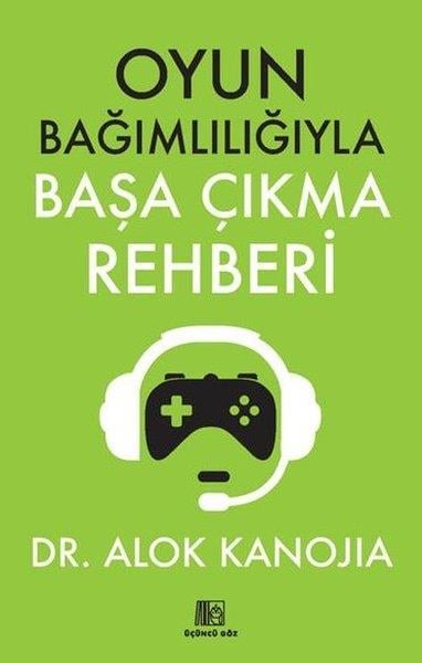 Alok KanojiaUyusturucu ve AlkolizmOyun Bağımlılığıyla Başa Çıkma Rehberi