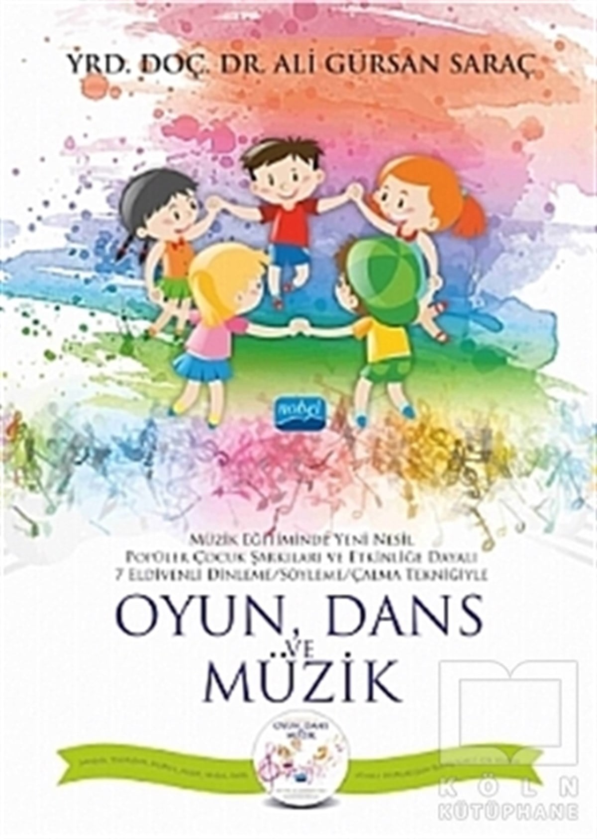 Ali Gürsan SaraçZeka GelişimiOyun, Dans ve Müzik (CD İlaveli)