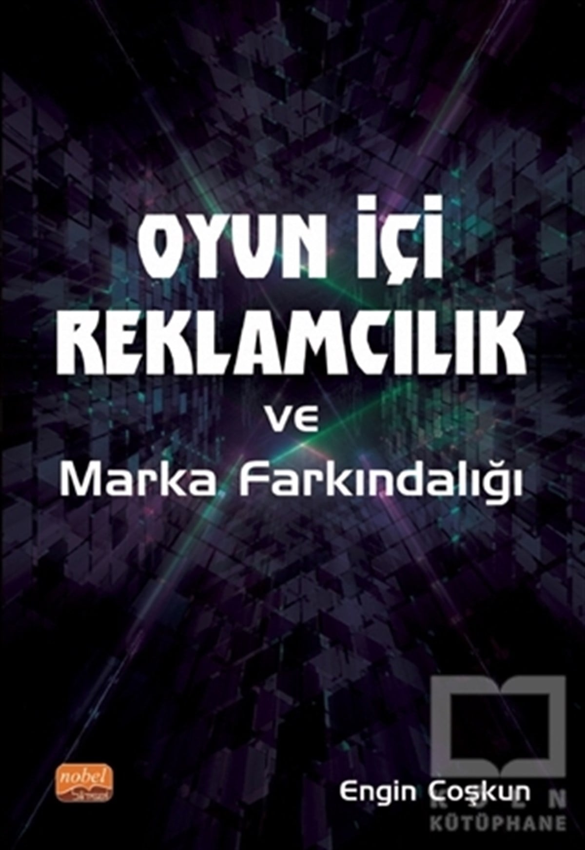 Engin CoşkunPazarlama, Reklamcılık ve Satış KitaplarıOyun İçi Reklamcılık ve Marka Farkındalığı