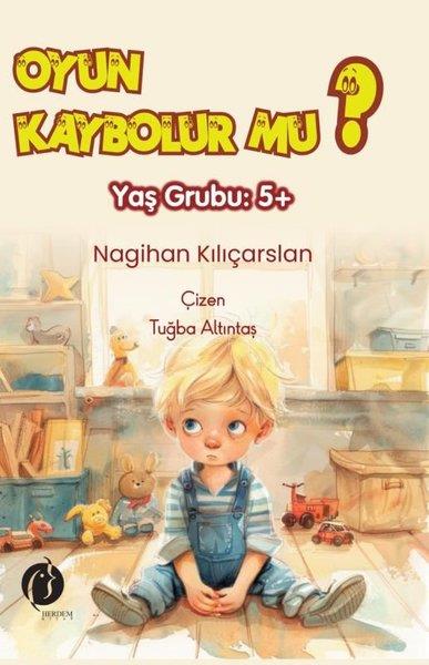 Nagihan KılıçarslanEgitim Etkinlik KitaplariOyun Kaybolur Mu?