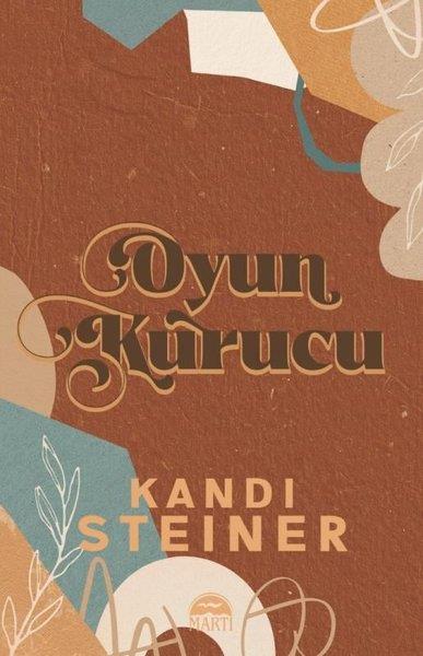 Kandi SteinerAşk Kitapları & Aşk RomanlarıOyun Kurucu