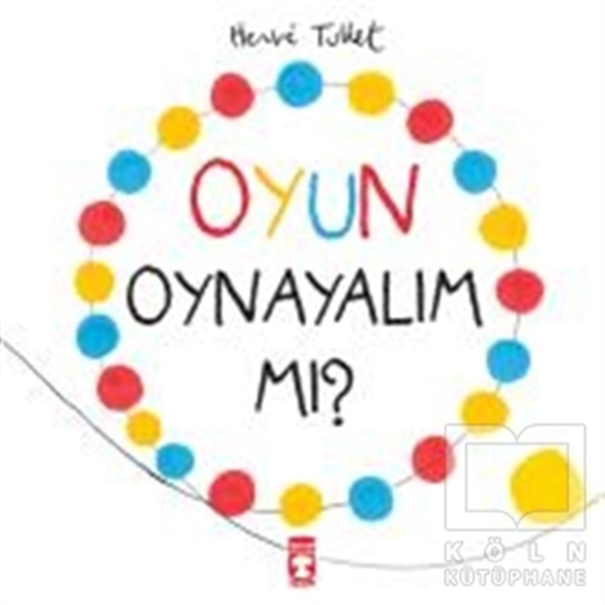 Herve TulletOyun KitaplarıOyun Oynayalım mı?