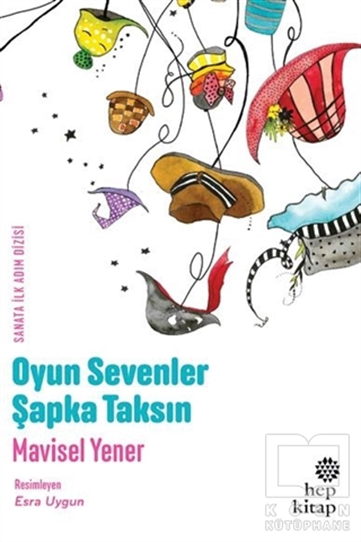 Mavisel YenerHikayelerOyun Sevenler Şapka Taksın