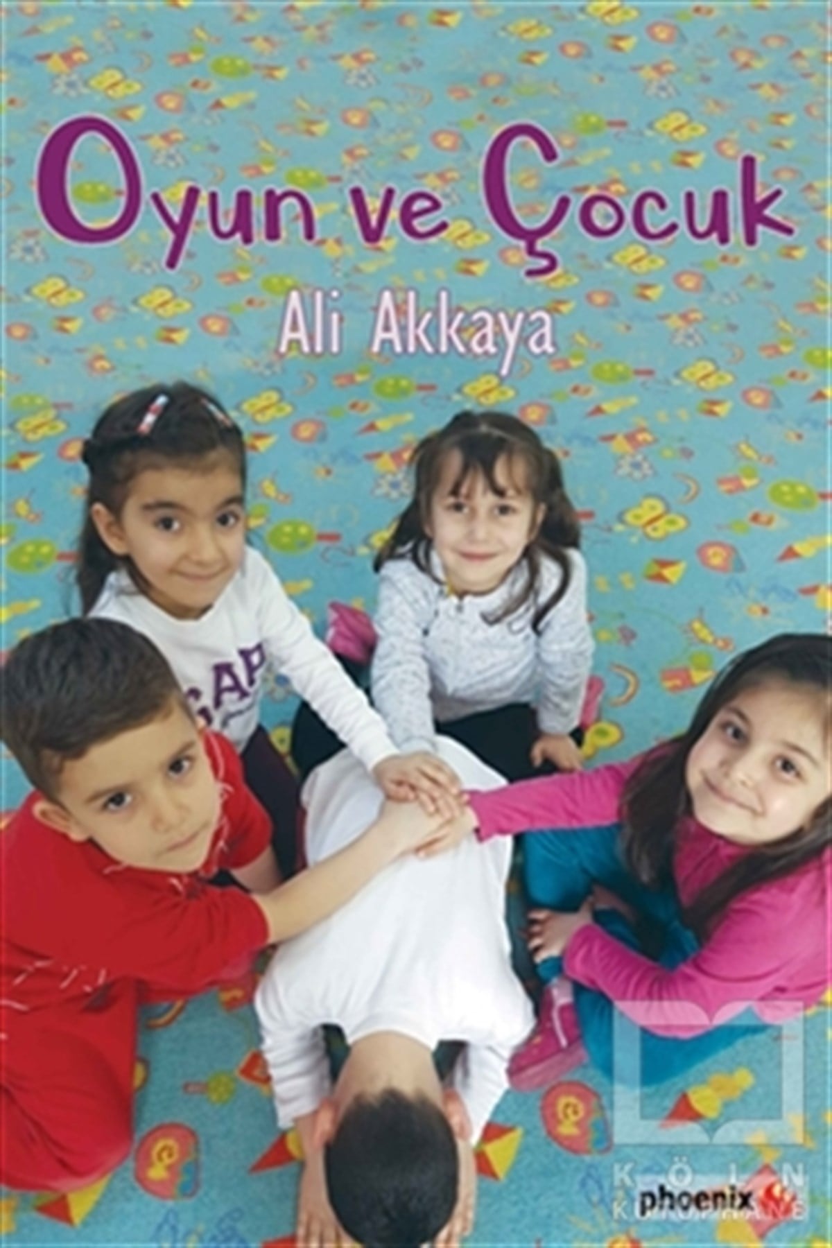 Ali AkkayaEbeveyn KitaplarıOyun ve Çocuk