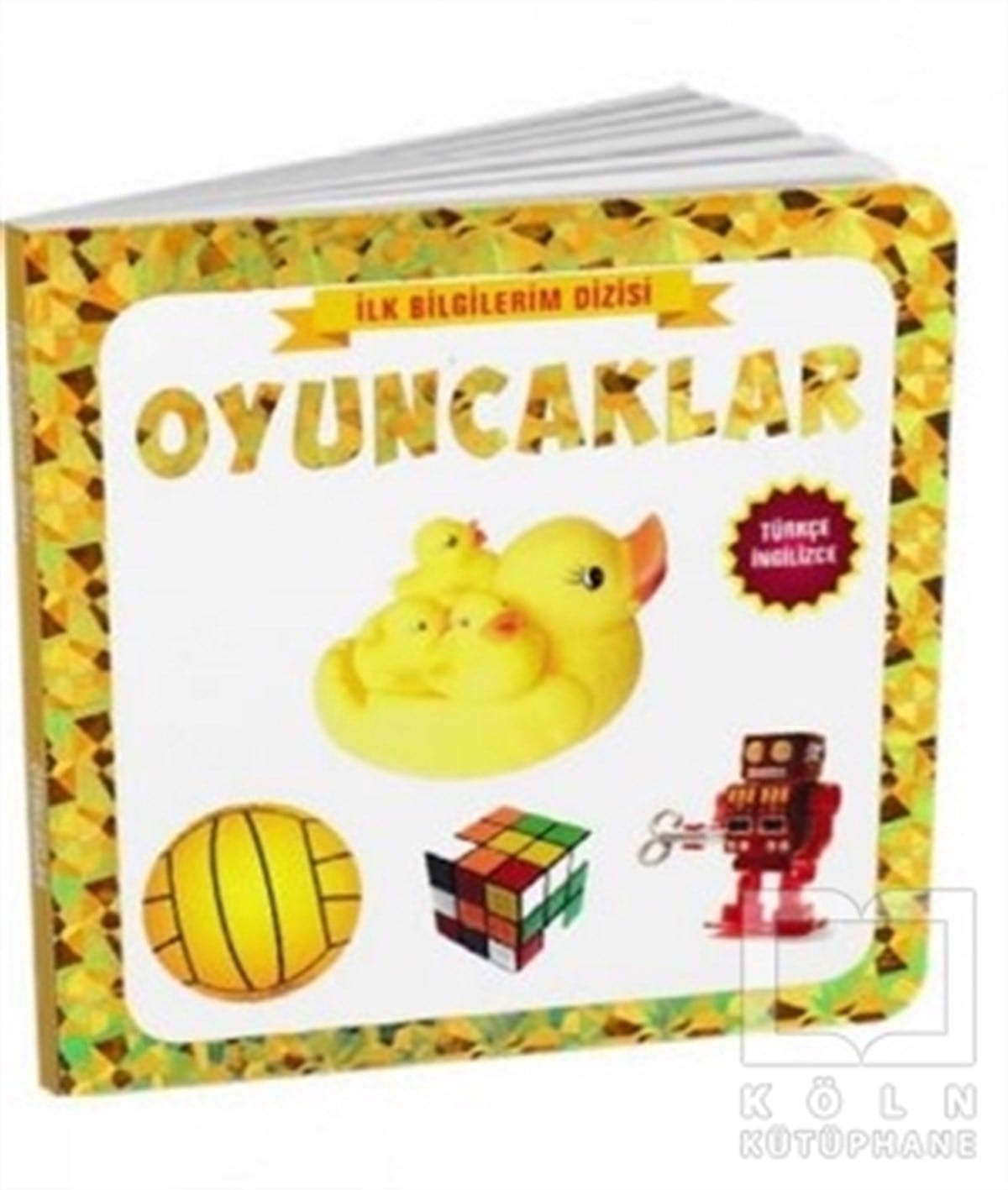 KolektifEtkinlik KitaplarıOyuncaklar - İlk Bilgilerim Dizisi