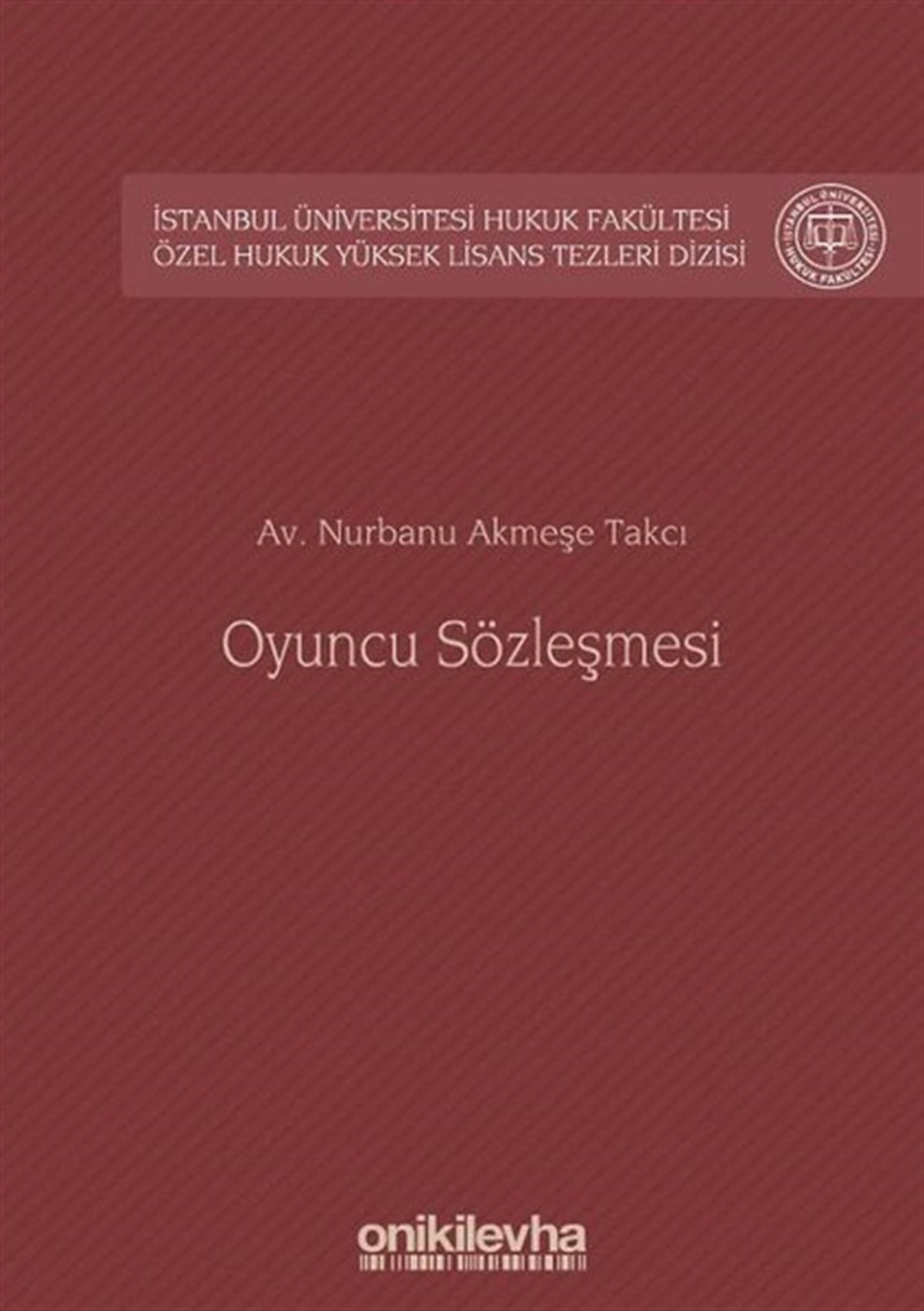 Nurbanu Akmeşe TakcıHukuk Üzerine KitaplarOyuncu Sözleşmesi
