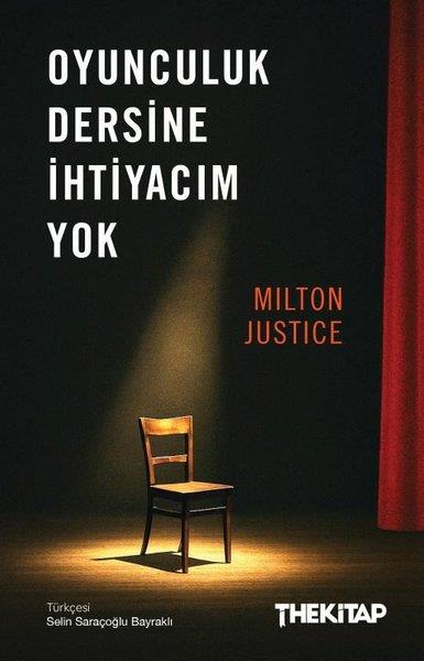 Milton JusticeKişisel Gelişim KitaplarıOyunculuk Dersine İhtiyacım Yok