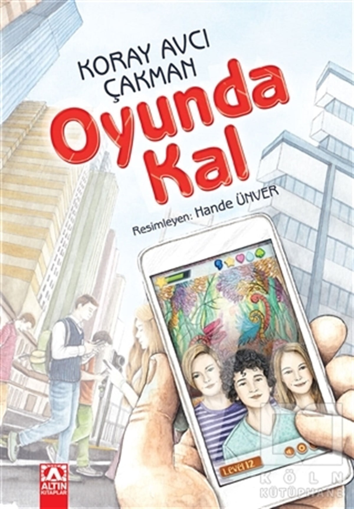Koray Avcı ÇakmanRoman-ÖyküOyunda Kal