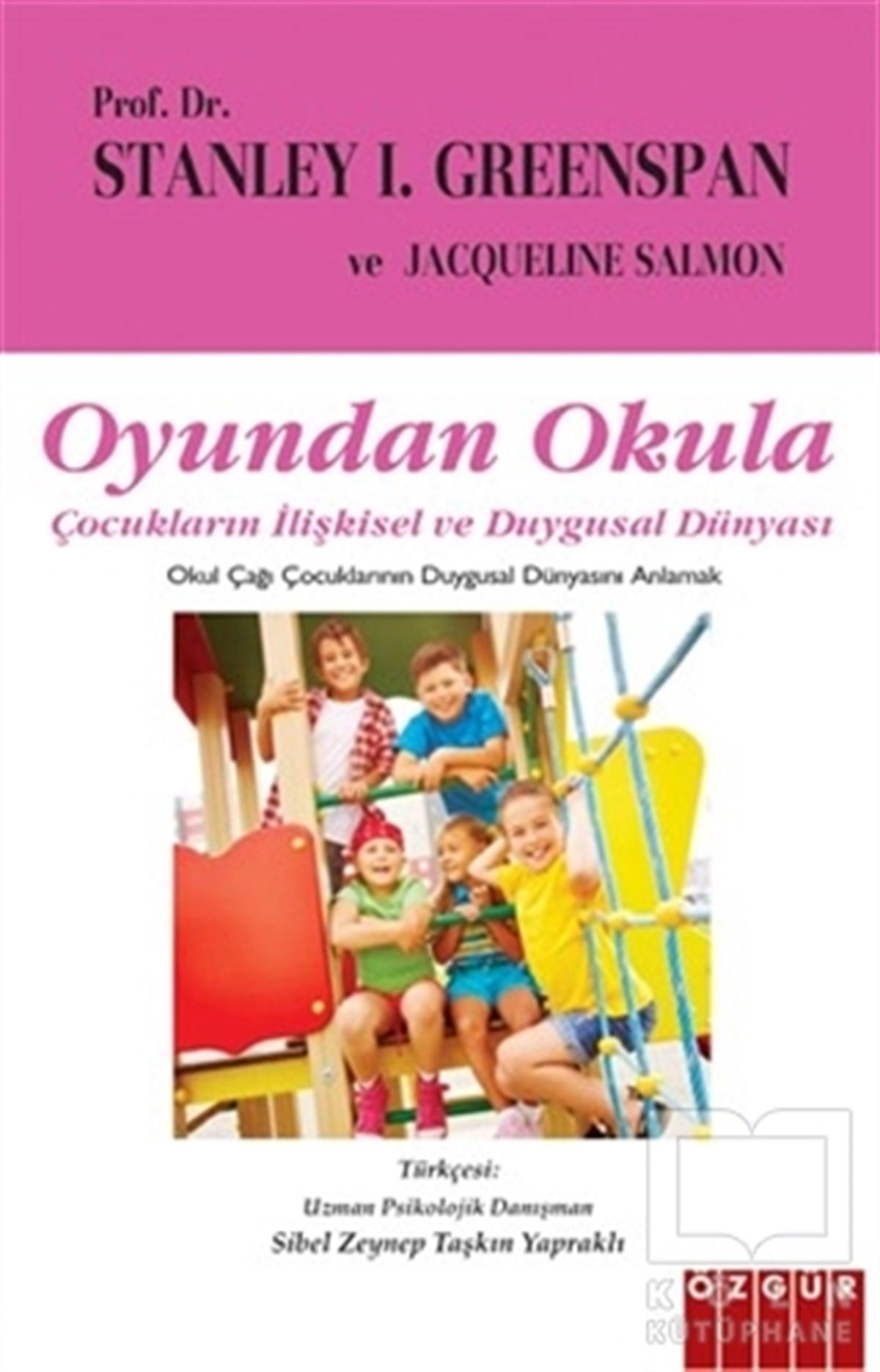 Stanley I. GreenspanAile ve Çocuk KitaplarıOyundan Okula